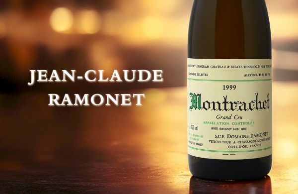 最偉大的白酒！半世紀以來無可取代的名字Jean-Claude Ramonet