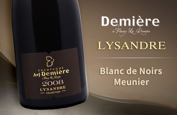 黑中白的共鳴：一場愉悅與記憶的煉金之旅Champagne Demière 2008/2009Lysandre Cuvee Blanc de Noirs Meunier