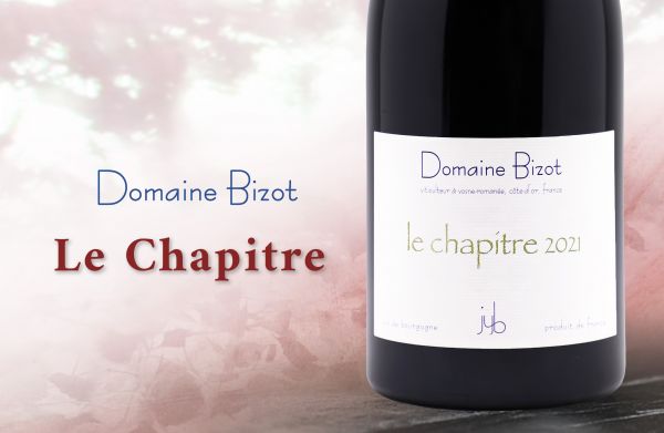 紅寶石靈魂！最容易喝懂的Bizot酒款Domaine Bizot Bourgogne Le Chapitre Rouge