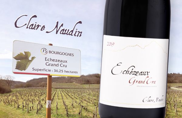 尋找Bizot香氣！令人沉醉的風土記憶Claire Naudin Echézeaux Grand Cru