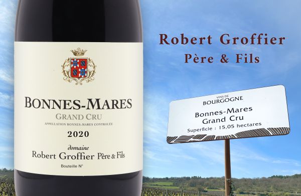 特級園的王者： 善良的母親之園 Bonnes-Mares Robert Groffier P&F