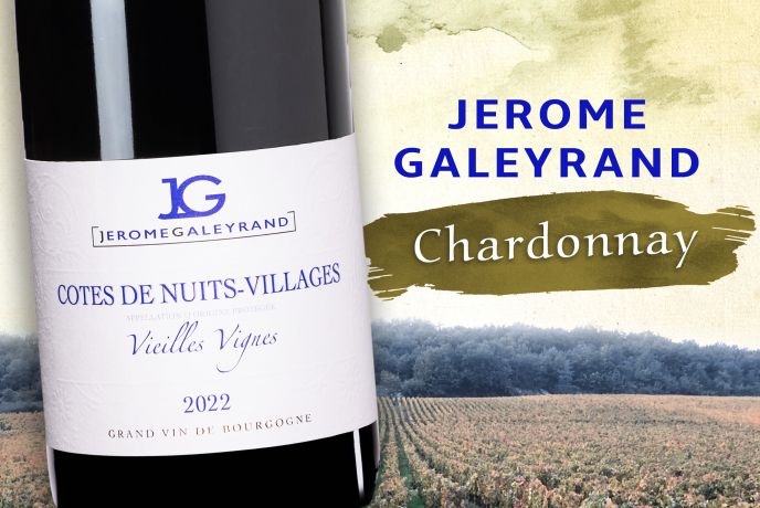 突破風土界線重新定義夏多內！Jérôme GaleyrandChardonnay